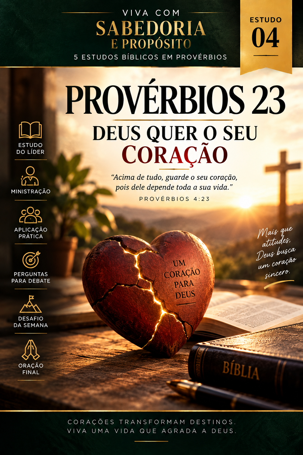 Capa do Estudo 04 — Provérbios 23: Deus Quer o Seu Coração